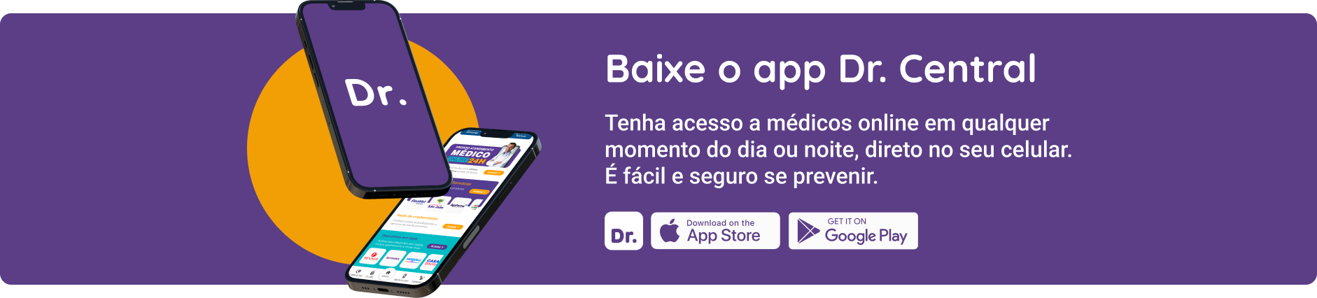 Baixe o aplicativo Dr. Central